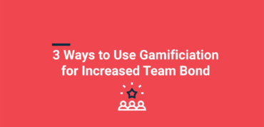 3 manieren om Gamification te gebruiken voor een sterkere teamband